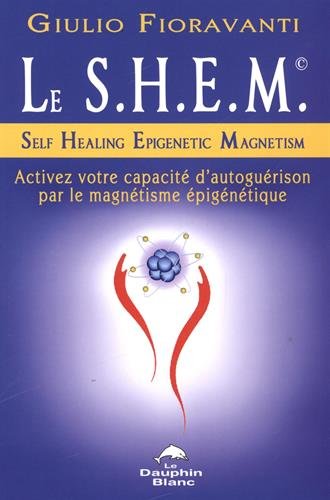 Le S.H.E.M. - Activez votre capacité d'autoguérison en ligne