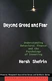 Beyond Greed and Fear: Understanding Behavioral Finance and the Psychology of Investing