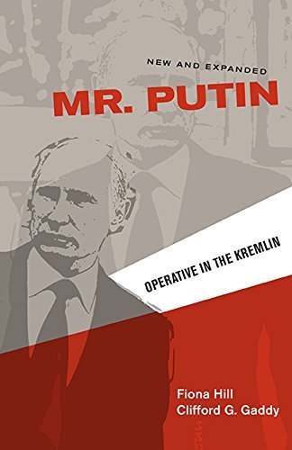 Mr. Putin: Operative in the Kremlin New and expanded edi edition by Hill, Fiona, Gaddy, Clifford G. (2015) Paperback gratuit