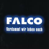 Verdammt Wir Leben Noch - Falco