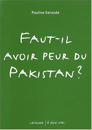 Download Faut-il avoir peur du Pakistan ? Download Faut-il avoir peur du Pakistan ?