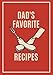 Produktbild Dad's Favorite Recipes: Blank Cookbook to record all of Dad's Favorite Recipes; Make your Own Cookbook for Dad, Dad's Cookbook