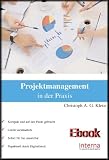 Projektmanagement in der Praxis by