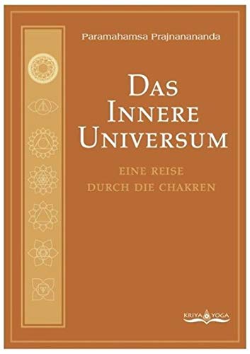 Das Innere Universum: Eine Reise durch die Chakren