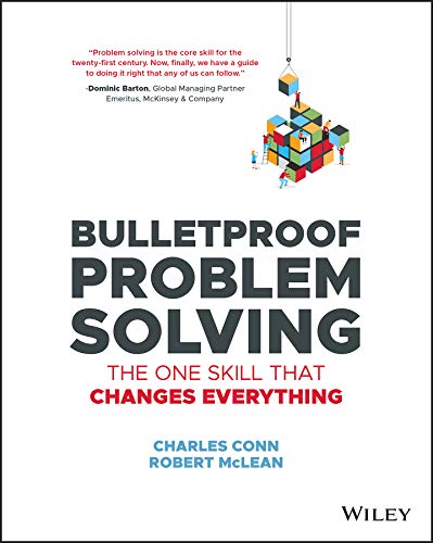 Bulletproof Problem Solving: The One Skill That Changes Everything (English Edition)