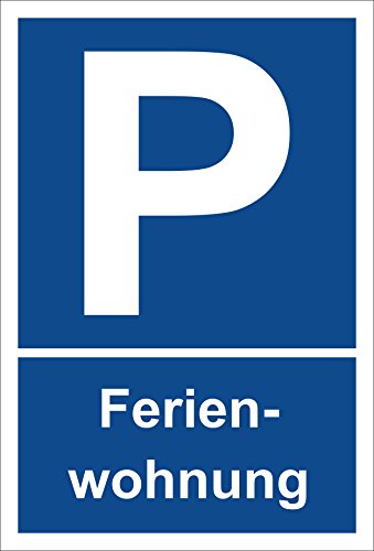 Preisvergleich Produktbild Schild – Ferienwohnung – Parkplatzschild Parken – 15x20cm, 30x20cm und 45x30cm – Bohrlöcher Aufkleber Hartschaum Aluverbund -S00258