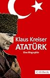 Atat�rk: Eine Biographie - Klaus Kreiser