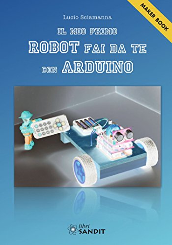 Il mio primo robot fai da te con Arduino