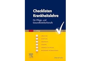 Checklisten Krankheitslehre: Für Pflege und Gesundheitsfachberufe