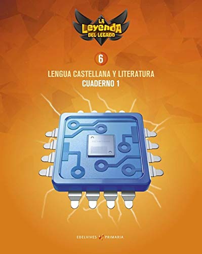 Proyecto: La leyenda del Legado. Lengua castellana y Literatura 6. Cuaderno 1