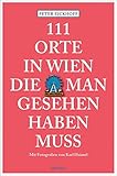 Image de 111 Orte in Wien, die man gesehen haben muss: Reiseführer