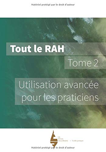 Preisvergleich Produktbild Tout le RAH, Tome 2: Utilisation avancée pour les praticiens
