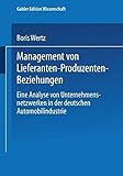 Image de Management von Lieferanten-Produzenten-Beziehungen: Eine Analyse Von Unternehmensnetzwerken In Der D