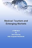 Image de Medical Tourism and Emerging Markets (The Global Explosion in Emerging Markets Healthcare) (English Edition)