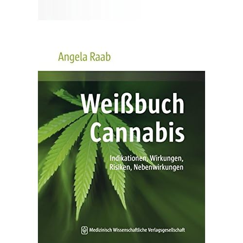 [PDF] Weißbuch Cannabis: Indikationen - Wirkungen - Risiken - Nebenwirkungen KOSTENLOS DOWNLOAD
