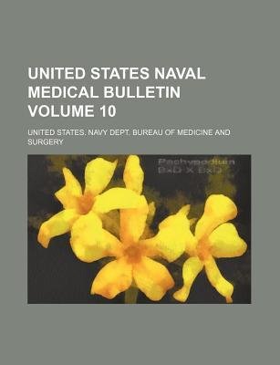 [ United States Naval Medical Bulletin Volume 10 Surgery, United States Navy Dept ( Author ) ] { Paperback } 2012