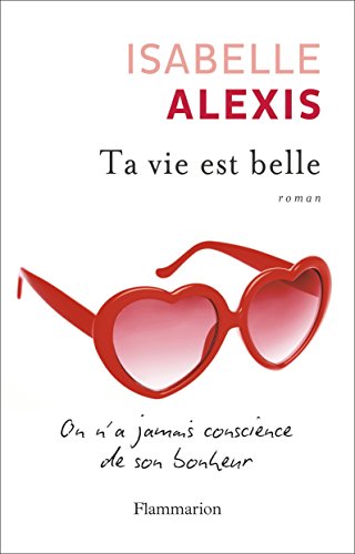couverture de : Ta vie est belle