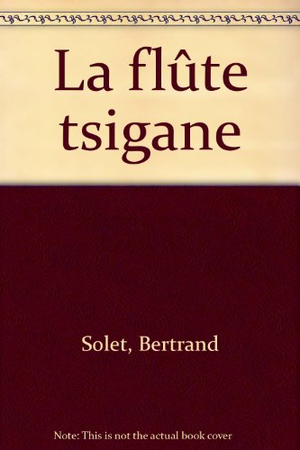 couverture de : La fl&ucirc;te tsigane