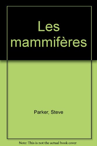 ENTREZ CHEZ... LES MAMMIFERES