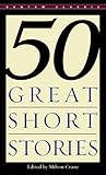 Fifty Great Short Stories (Bantam Classics) by 