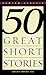 Fifty Great Short Stories (Bantam Classics) by 