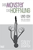 Image de Das Monster, die Hoffnung und ich: Wie ich meine Depression besiegte (Biographien. Bastei Lübbe Taschenbücher)