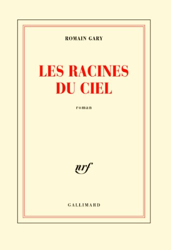 Les racines du ciel Les racines du ciel