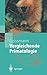 Vergleichende Primatologie (Springer-Lehrbuch) by Thomas Geissmann