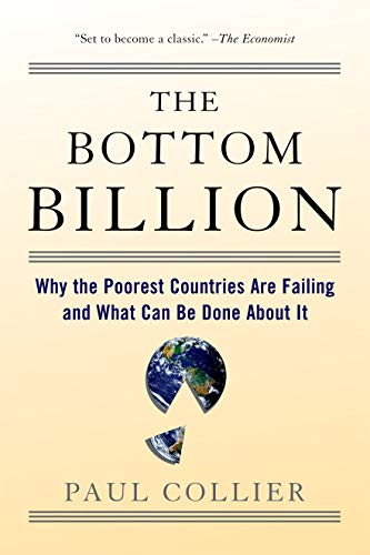 Téléchargement et lecture The Bottom Billion: Why the Poorest Countries
Are Failing and What Can Be Done About It PDF Téléchargement et lecture The Bottom Billion: Why the Poorest Countries
Are Failing and What Can Be Done About It PDF