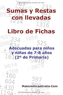 Libro de Fichas - Sumas y Restas con llevadas: Para niños y niñas de 7-8 años