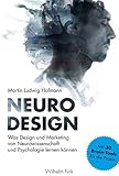 Neuro Design: Was Design und Marketing von Neurowissenschaft und Psychologie lernen können by