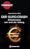 Der Euro-Crash: Griechenland war erst der Anfang by 