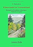 Klimawandel im Notstandsland: Biologische Realitäten widerlegen Politische Utopien