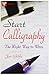 Start Calligraphy: The Right Way to Write RS.122.00