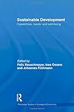Sustainable Development: Capabilities, Needs, and Well-being (Routledge Studies in Ecological Economics, Band 9) by 