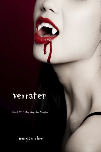Verraten (Band #3 Der Weg Der Vampire)