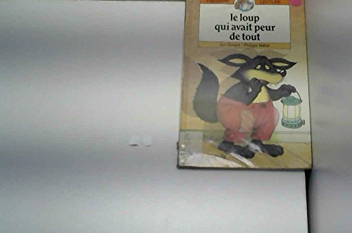 <a href="/node/19752">Le loup qui avait peur de tout</a>