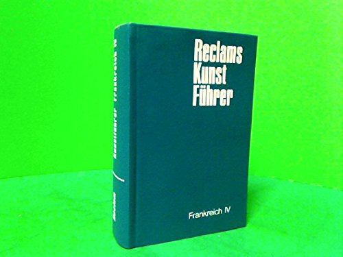 Reclam Kunstführer, Band 4: Provence, Cote d'Azur, Dauphine, Rhone-Tal.