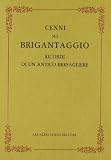 Cenni sul brigantaggio. Ricordi di un antico bersagliere (rist. anast. 1897)