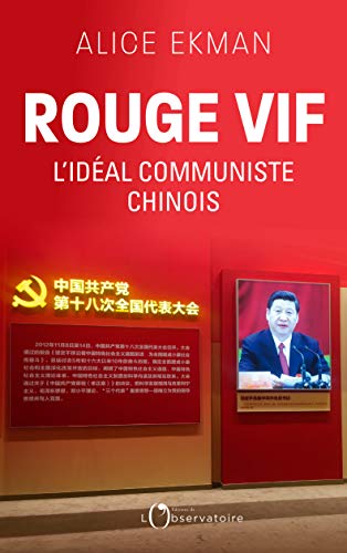 Télécharger Rouge vif, l'idéal communiste chinois: L'idéal communiste chinois (Hors collection) Livre PDF Gratuit