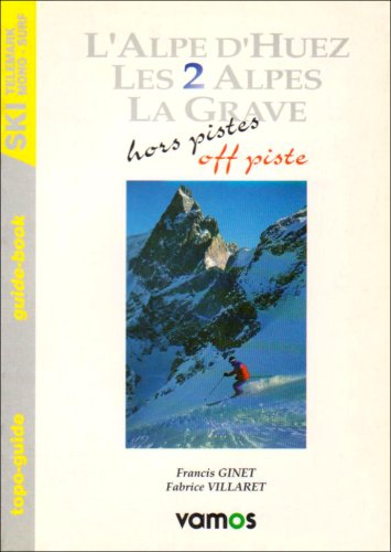 Télécharger L'Alpe D'Huez: Hors Pistes - Off Piste PDF