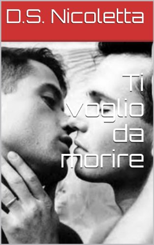 D.S. Nicoletta - Ti voglio da morire (2014)