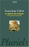 Image de La guerre des langues : Et les politiques linguistiques