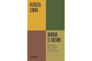Narrar el abismo (Serie ENDEBATE): Periodismo de conflictos en tiempos de impunidad