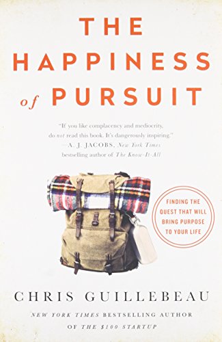 Download Pdf Books The Happiness Of Pursuit Finding The Quest That Will Bring Purpose To Your Life By Chris Guillebeau Full Pages Read Online Pdffull Page