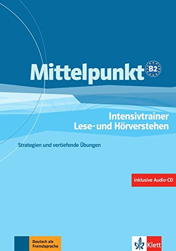 Download Mittelpunkt B2: Übungsheft Lese- und Hörverstehen + Audio-CD