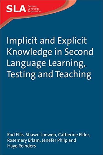 Implicit and Explicit Knowledge in Second Language Learning, Testing and Teaching (Second Language Acquisition): 42