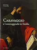 Image de Caravaggio e i caravaggeschi in Emilia. Ediz. multilingue