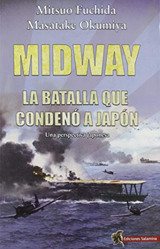MIDWAY: La batalla que condenó a Japón