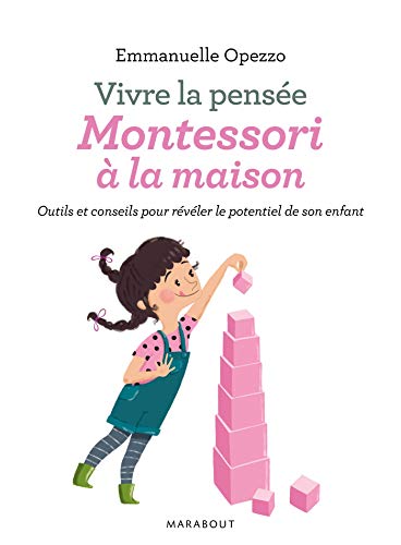 Vivre la pensée Montessori à la maison Vivre la pensée Montessori à la maison
